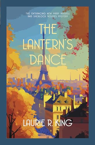 The Lantern's Dance: The intriguing mystery for Sherlock Holmes fans (Mary Russell & Sherlock Holmes)